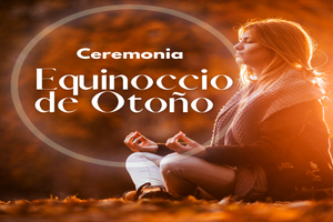 CEREMONIA EQUINOCCIO DE OTOÑO (24 SEPT 2023)